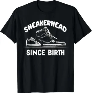 Sneakerhead Since Birth Shoe Addict Shoe Collector T-Shirt